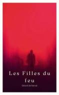 Ebook Les Filles du feu di Gérard de Nerval edito da Books on Demand