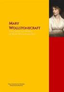 Ebook The Collected Works of Mary Wollstonecraft di Mary Wollstonecraft edito da PergamonMedia