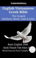 Ebook English Vietnamese Greek Bible - The Gospels - Matthew, Mark, Luke & John di Truthbetold Ministry edito da TruthBeTold Ministry
