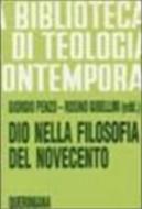 Ebook Dio nella filosofia del Novecento di Giorgio Penzo  Rosino Gibellini (edd.) edito da Editrice Queriniana