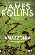 Ebook Amazzonia di James Rollins edito da Casa editrice Nord