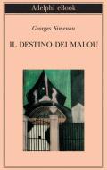 Ebook Il destino dei Malou di Georges Simenon edito da Adelphi