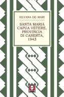 Ebook Santa Maria Capua Vetere, provincia di Caserta, 1943 di Silvana De Mari edito da Lindau