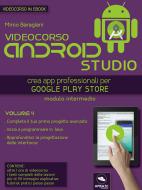 Ebook Android Studio Videocorso. Volume 4 di Mirco Baragiani edito da Area51 Publishing