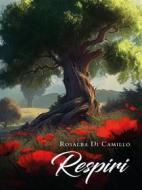 Ebook Respiri di Rosalba Di Camillo edito da Youcanprint