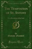 Ebook The Temptation of St. Antony di Gustave Flaubert edito da Forgotten Books