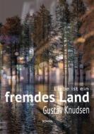 Ebook Liebe ist ein fremdes Land di Gustav Knudsen edito da Books on Demand