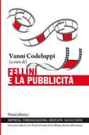 Ebook Fellini e la pubblicità di AA. VV. edito da Franco Angeli Edizioni