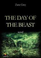 Ebook The Day of the Beast di Zane Grey edito da GAEditori