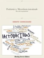 Ebook I Probiotici ed il Microbiota intestinale di Oreste Cannizzaro edito da Meeting Service