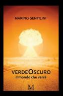 Ebook VerdeOscuro di Gentilini Marino edito da editrice GDS