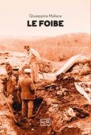 Ebook Le foibe di Mellace Giuseppina edito da LEG Edizioni