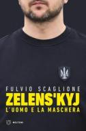 Ebook Zelens'kyj di Fulvio Scaglione edito da Meltemi Editore