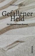 Ebook Gefallener Held di Manuel Blötz edito da Books on Demand