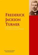 Ebook The Collected Works of Frederick Jackson Turner di Frederick Jackson Turner edito da PergamonMedia