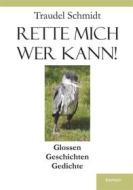 Ebook Rette mich wer kann! di Traudel Schmidt edito da Engelsdorfer Verlag