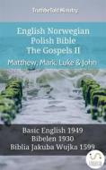 Ebook English Norwegian Polish Bible - The Gospels II - Matthew, Mark, Luke & John di Truthbetold Ministry edito da TruthBeTold Ministry