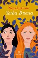 Ebook Yerba buena di Nina LaCour edito da Solferino
