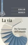 Ebook La La via di Edgar Morin edito da Raffaello Cortina Editore