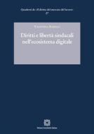 Ebook Diritti e libertà sindacali nell’ecosistema digitale di Valentina Aniballi edito da Edizioni Scientifiche Italiane - ESI