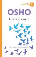 Ebook Liberi di essere di Osho edito da Mondadori