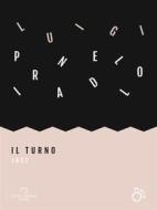 Ebook Il Turno (1932) di Luigi Pirandello edito da Antonio Tombolini Editore