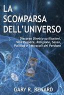 Ebook La Scomparsa dell&apos;Universo di Gary R. Renard edito da 3V Edizioni