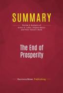 Ebook Summary: The End of Prosperity di BusinessNews Publishing edito da Political Book Summaries