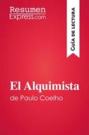 Ebook El Alquimista de Paulo Coelho (Guía de lectura) di ResumenExpress edito da ResumenExpress.com