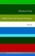 Ebook Allahs Zorn im Garten Europas di Winfried Veit edito da Books on Demand