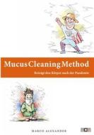 Ebook Mucus Cleaning Method - Die Körperreinigungsmethode di Marco Alexander edito da Books on Demand