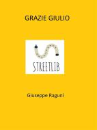 Ebook Grazie Giulio di Giuseppe Raguní edito da Giuseppe Raguní