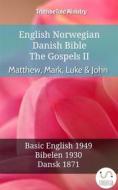 Ebook English Norwegian Danish Bible - The Gospels II - Matthew, Mark, Luke & John di Truthbetold Ministry edito da TruthBeTold Ministry