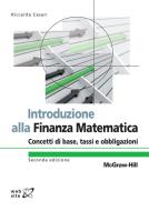 Ebook Introduzione alla Finanza Matematica. Concetti di base, tassi e obbligazioni 2/ed di Cesari Riccardo edito da McGraw-Hill Education (Italy)