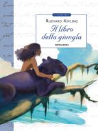 Ebook Il libro della giungla (Mondadori) di Kipling Rudyard edito da Mondadori