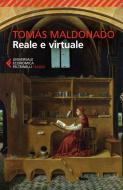 Ebook Reale e virtuale di Tomás Maldonado edito da Feltrinelli Editore