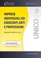 Ebook Unico 2015 Imprese individuali ed esercenti arti e professioni di SEAC S.P.A. Trento edito da SEAC