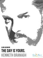Ebook The Day is Yours. Kenneth Branagh di Ilaria Mainardi edito da Siska Editore