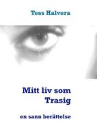 Ebook Mitt liv som Trasig di Tess Halvera, Johan Wirén edito da Books on Demand