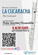 Ebook Alto Flute (instead C Flute 4) part of "La Cucaracha" for Flute Quintet/Ensemble di Mexican Traditional, a cura di Francesco Leone edito da Glissato Edizioni Musicali