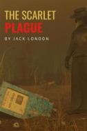 Ebook The Scarlet Plague di Jack London edito da Publisher s23237