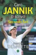 Ebook Caro Jannik ti scrivo – Secondo Set di Fabrizio Delprete edito da Burno