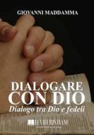 Ebook Dialogare con Dio di Giovanni Maddamma edito da Le Vie della Cristianità