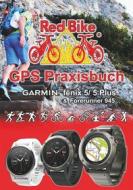 Ebook GPS Praxisbuch Garmin fenix 5 -Serie di Nußdorf RedBike edito da Books on Demand