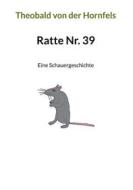 Ebook Ratte Nr. 39 di Theobald von der Hornfels edito da Books on Demand