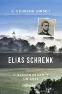 Ebook Elias Schrenk di Elias Schrenk edito da Folgen Verlag