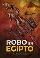 Ebook Robo en Egipto di Juan Álvarez-Nava García edito da Books on Demand