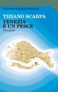 Ebook Venezia è un pesce di Tiziano Scarpa edito da Feltrinelli Editore
