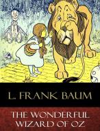 Ebook The Wonderful Wizard of Oz di L. Frank Baum edito da BertaBooks