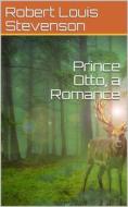 Ebook Prince Otto, a Romance di Robert Louis Stevenson edito da iOnlineShopping.com